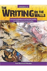 The Writing on the Walls: Discovering Medieval and Ancient Graffiti for Middle School Social Studies